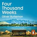 Oliver Burkeman - Four Thousand Weeks